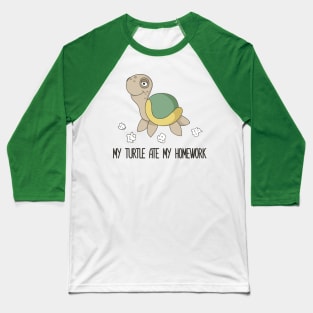 My Turtle Ate My Homework Funny Cute Pet Turtle Design Baseball T-Shirt